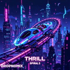 Thrill Spiral #5
