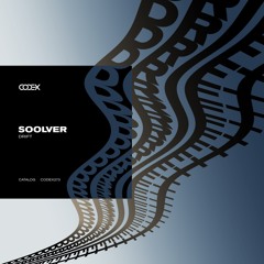 Soolver "Drift" EP // CODEX Records