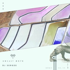 DWcast #078 - DJ Sergee