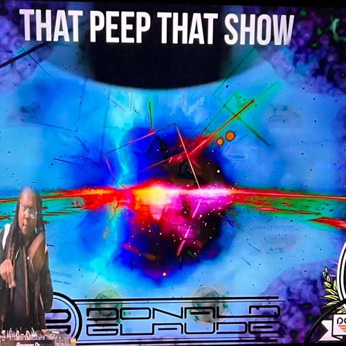 That Peep That Show Sept 2022 Show 1 (Pre Burn Edition)
