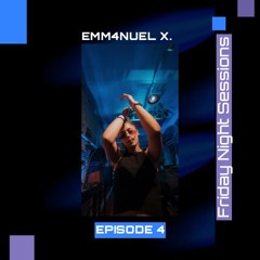 EMM4NUEL X. Friday Night Sessions 04 (London, UK)