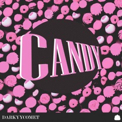 DarKYYComet - Candy [Exclusive Release]
