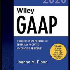 (PDF Download) Wiley GAAP 2020: Interpretation and Application of Generally Accepted Accounting Prin