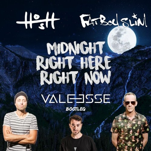 Fatboy Slim vs H.O.S.H. feat Jalja - Midnight Right Here Right Now (Valeesse Bootleg)