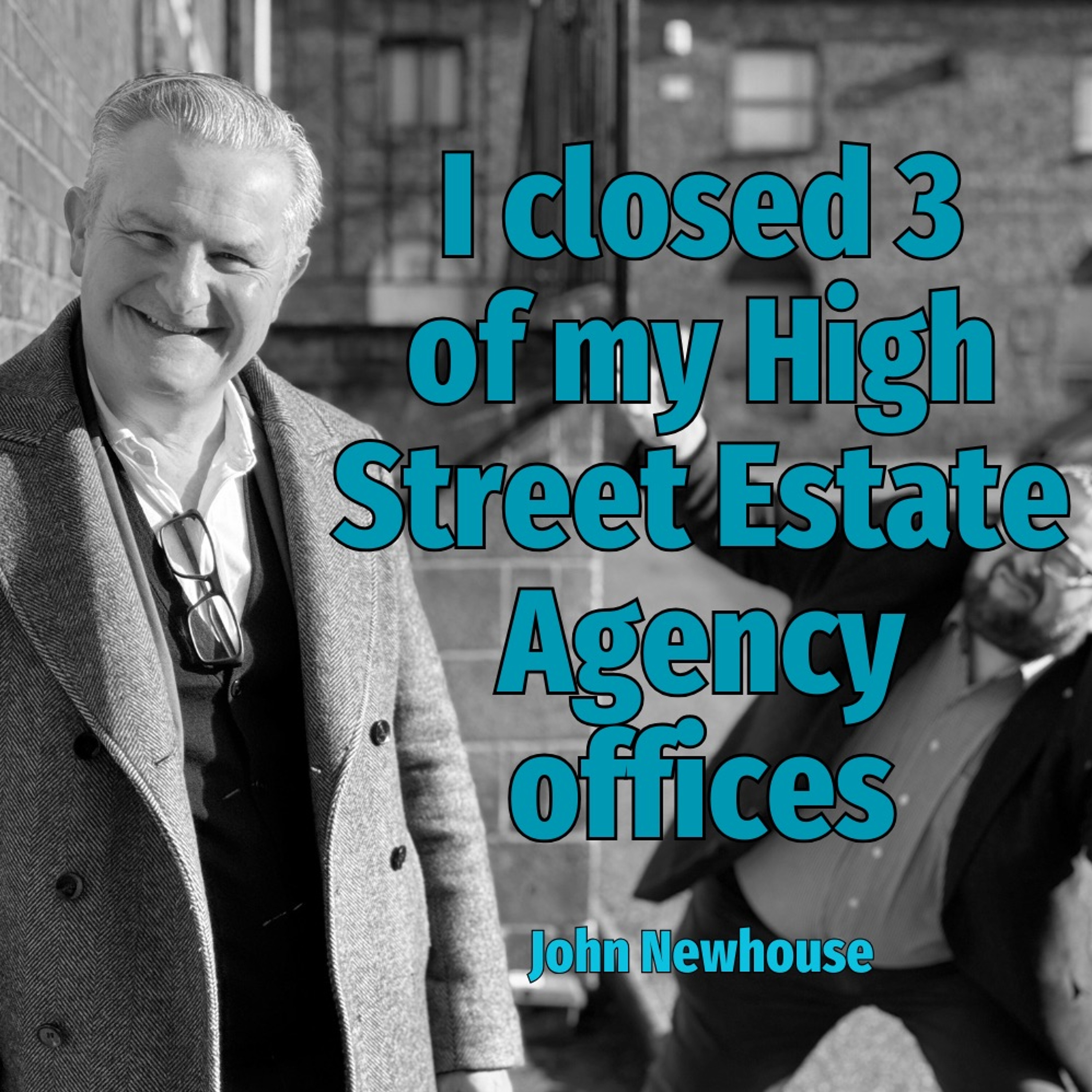 I Closed 3 Of My High Street Estate Agency Offices - Ep. 2147a episode artwork