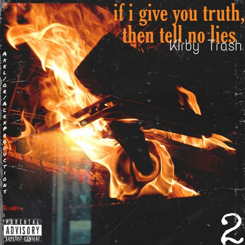 If I Give You Truth, Then Tell No Lies