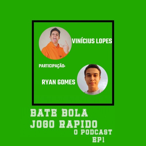 Stream episode BATE BOLA JOGO RÁPIDO EP:1 by Vinícius Lopes Santos