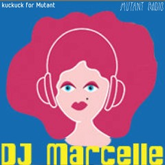 DJ Marcelle [kuckuck for Mutant] [23.12.2021]