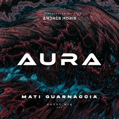 Aura 004 - Guest Mix by Mati Guarnaccia