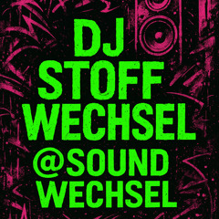 Dj Støffwechsel @ Soundwechsel