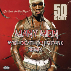 50 Cent - Many Men (Wish Death to Jim Funk Remix)