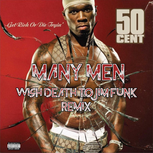 50 Cent - Many Men (Wish Death to Jim Funk Remix)