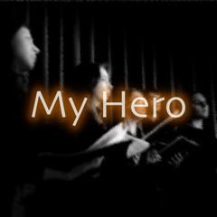 My Hero - 4 part arrangement (draft)