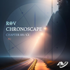 R@V - ChronoScape Chapter 101