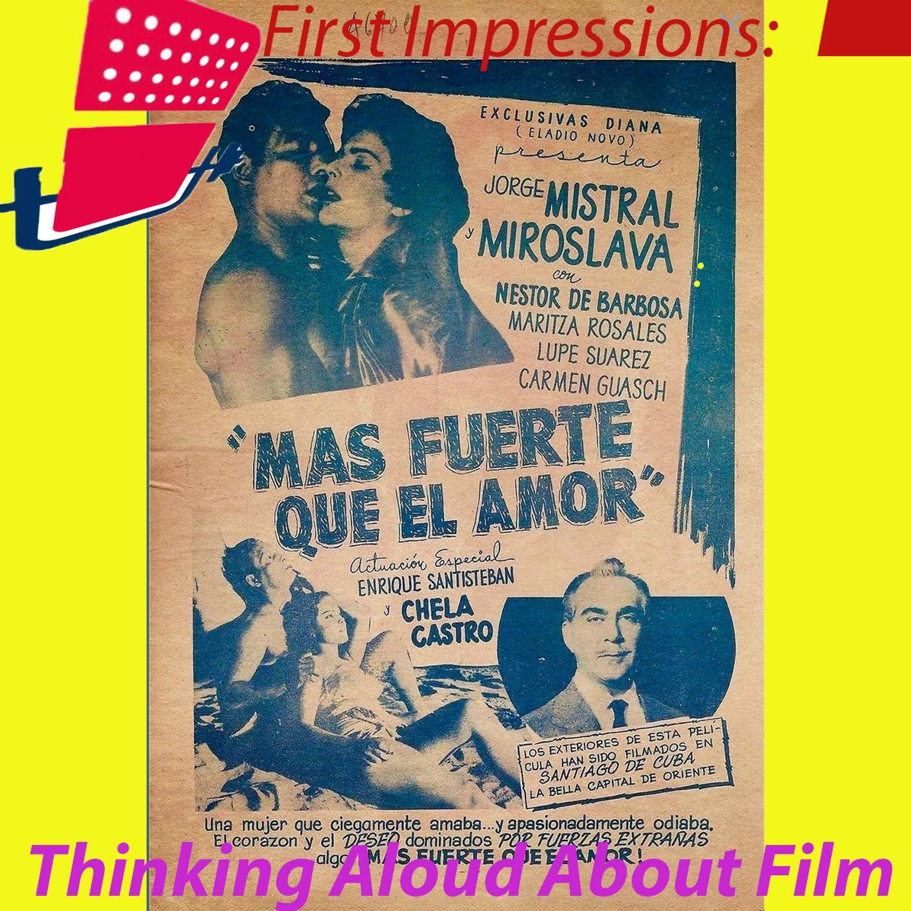Stronger Than Love/ Más fuerte que el amor (Cuba/ Mexico, Tulio Demicheli, 1955) episode artwork