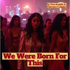 We Were Born For This by Owa Knight and Clarence Coggins.mp3