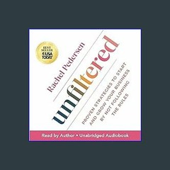 $${EBOOK} 📖 Unfiltered: Proven Strategies to Start and Grow Your Business by Not Following the Rul