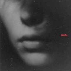 MOUTH