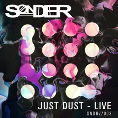 SNDR 003 // Just Dust - Live Set