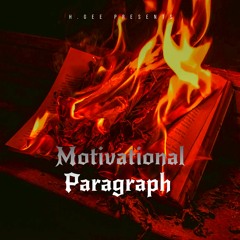 Motivational Paragraph (Prod By H.Gee)
