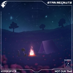 HYPERSPVCE - Not Our Time