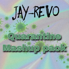 Jay-Revo - Quarantine Mashup Pack (Free Download)