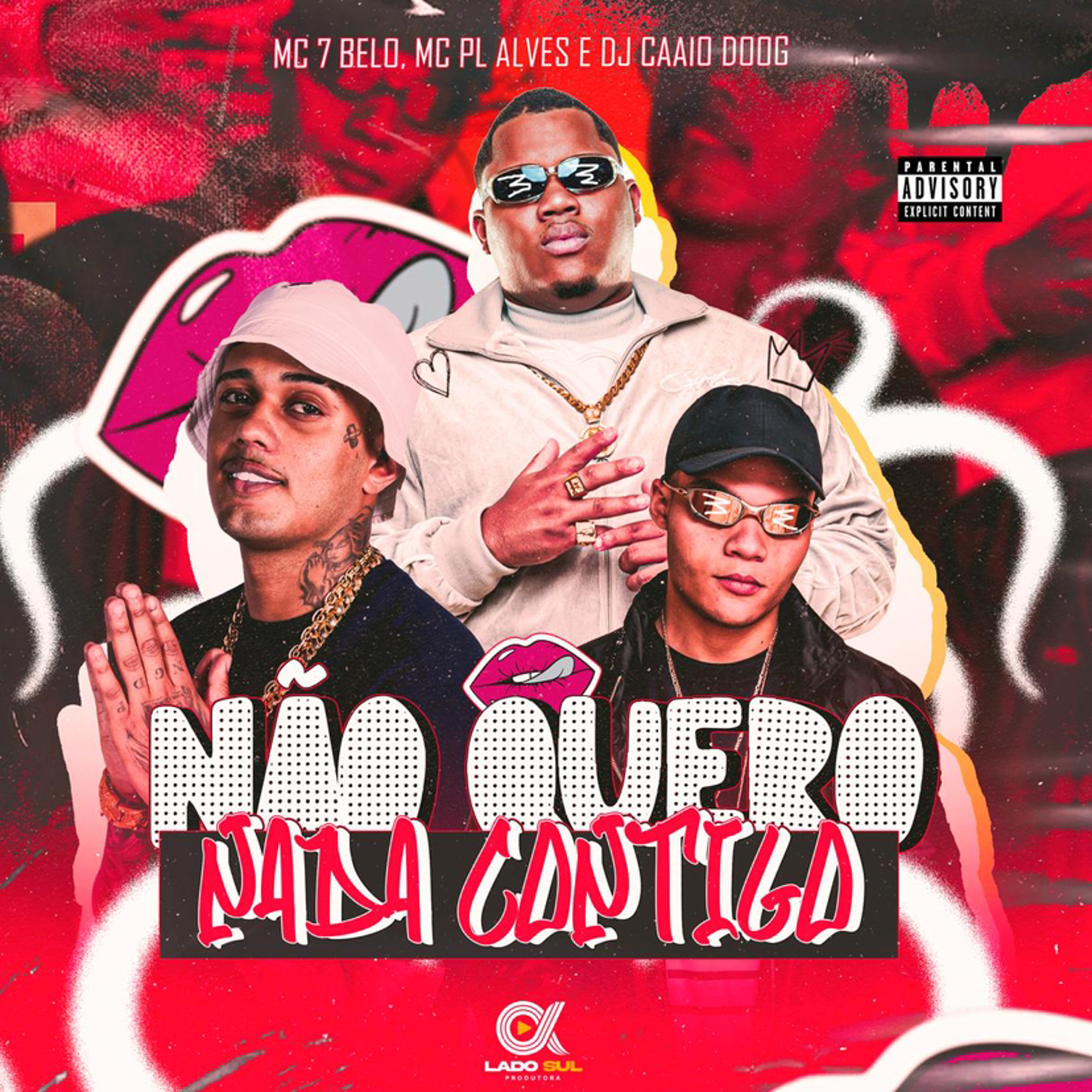 NÃO QUERO NADA CONTIGO - MC 7 BELO, MC PL ALVES & DJ CAAIO DOOG episode artwork