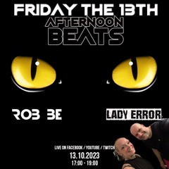 FRIDAY AFTERNOON BEATS #134 - Livestream 131023 - with special guest: Lady Error