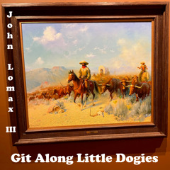 Git Along Little Dogies