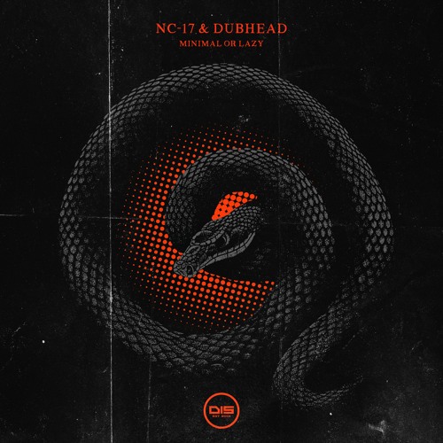 NC-17 & Dub Head - Minimal Or Lazy - DISNDVIP001 (OUT NOW)