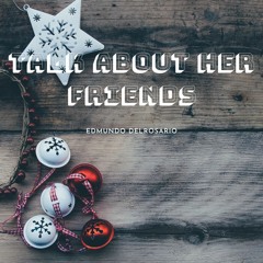 Talk About Her Friends