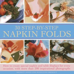 $PDF$/READ 30 Step- By-Step Napkin Fold: How to create special napkin and table displays