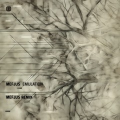 Mefjus - Emulation (Mefjus Remix)