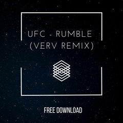 UFC - Rumble (VERV REMIX)*FREE DOWNLOAD*