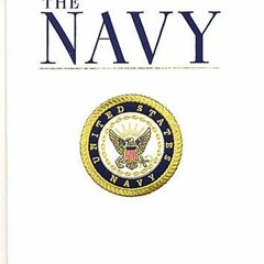 VIEW KINDLE ✔️ The Navy by  Jr. Rear Admiral W.J. Holland EPUB KINDLE PDF EBOOK