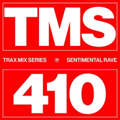 TRAX.410 SENTIMENTAL RAVE