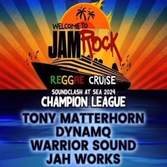 Dynamq Vs Warrior Vs Jah Works Vs Matterhorn 12/24 (JamRock Clash At Sea)