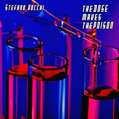 Stefano Rocchi - The Dose Makes The Poison EP (out march 2020)