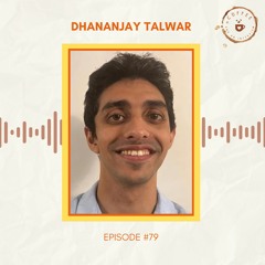 79. Dhananjay Talwar on Strategies for Language Learning from a Polygot