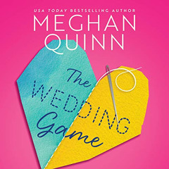 Access KINDLE √ The Wedding Game by  Meghan Quinn,Lauren Sweet,Tor Thom,Brilliance Au