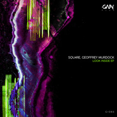 SQU4RE, Geoffrey Murdock - Look Inside (Original Mix)