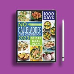 NO GALLBLADDER DIET COOKBOOK: 1000 Days Worth Of Delicious And Nutrient Recipes, Tips, Tricks,