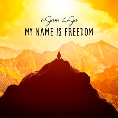 My Name Is Freedom