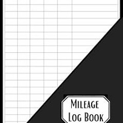 ~Read~[PDF] Mileage Log Book: Vehicle Mileage Tracker Notebook for Taxes & Self-Employed - KCee