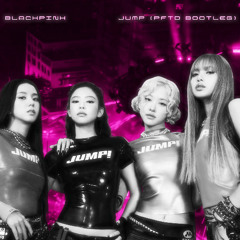 BLACKPINK - JUMP (PFTD Bootleg)