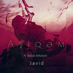 Aşiqəm (ft. Babək Niftəliyev)