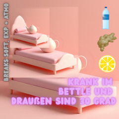 smooth, breaky ambient (krank im bettle und draußen sind 30 grad)
