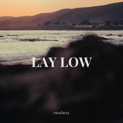 Lay Low