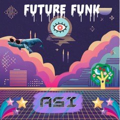 A.S.I. - Future Funk (DJ-Set)
