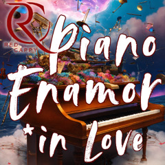 RedCappy - Piano Enamor - Piano in Love (Official Audio)_04